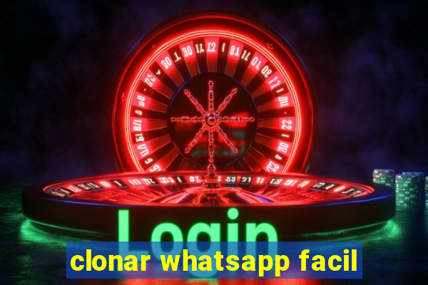 clonar whatsapp facil